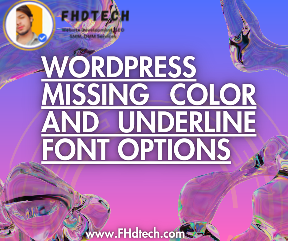 wordpress missing color and underline font options
