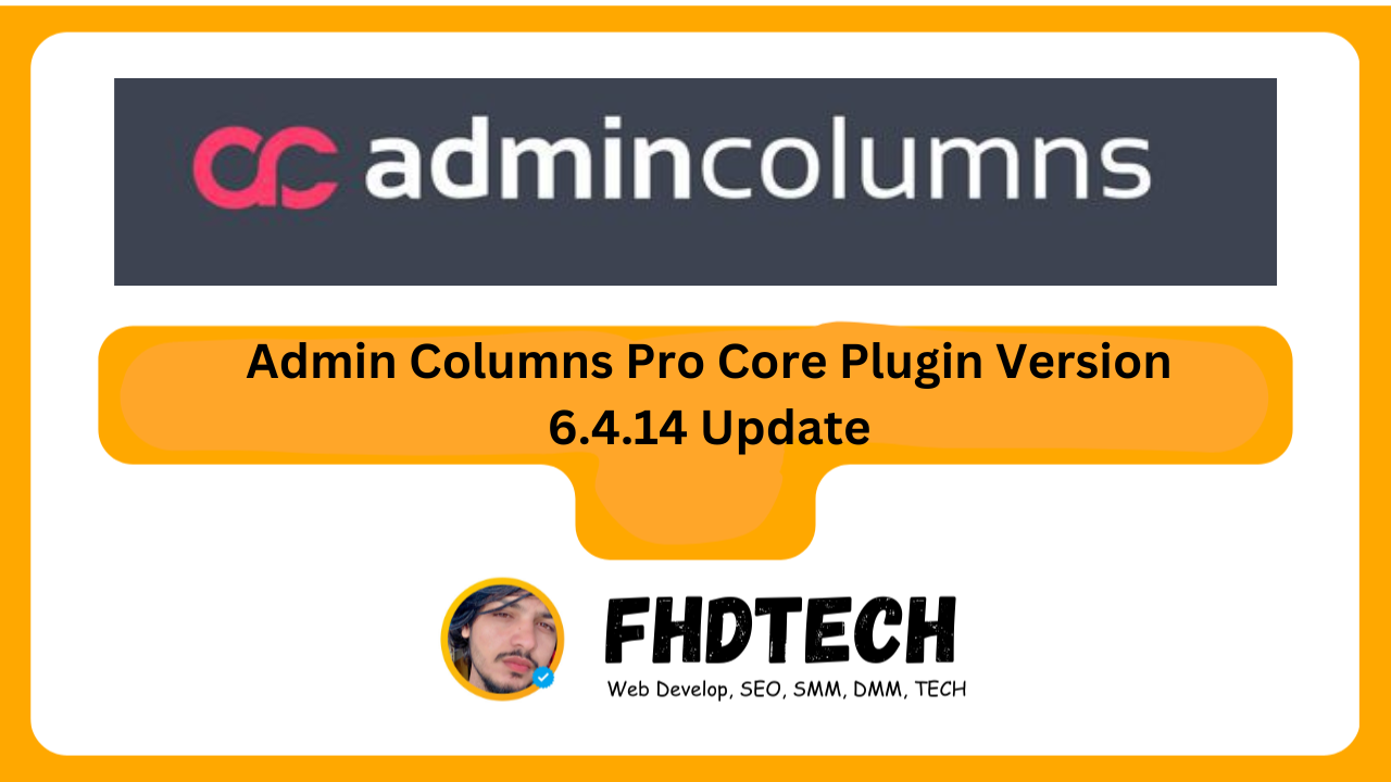 Admin Columns Pro Core Plugin Version 6.4.14 Update