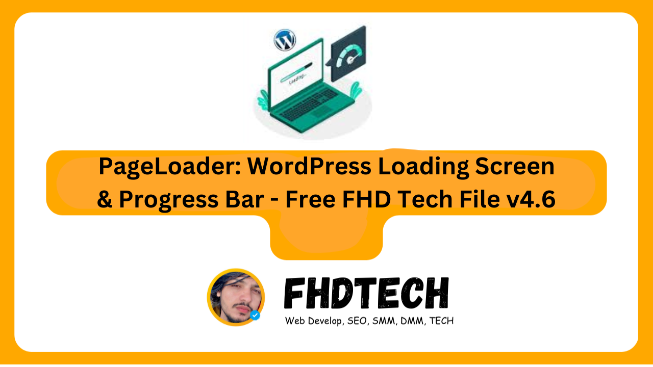 PageLoader: WordPress Loading Screen & Progress Bar - Free FHD Tech File v4.6