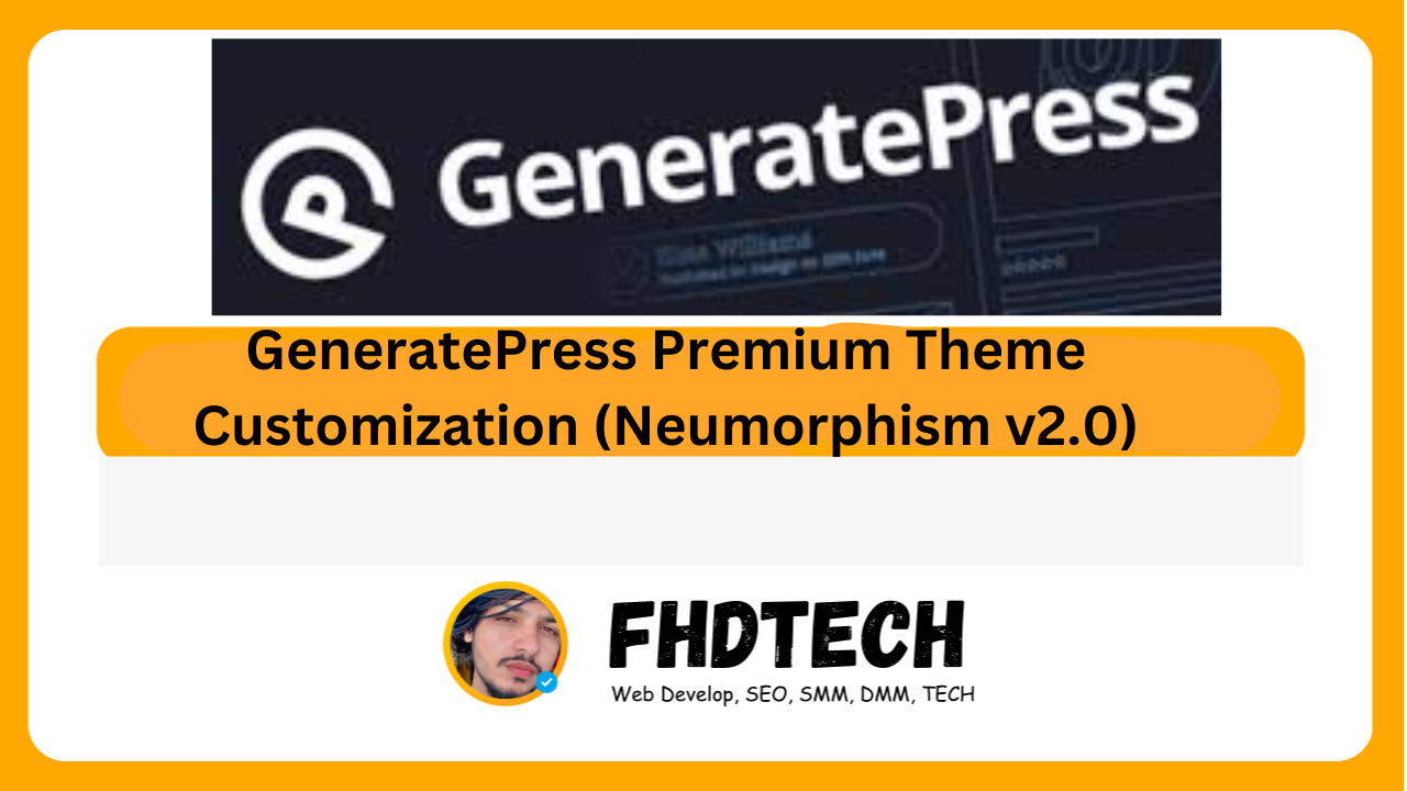 GeneratePress Premium Theme Customization (Neumorphism v2.0)